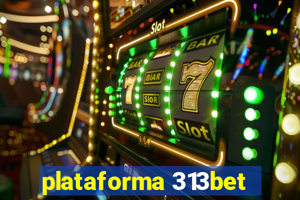 plataforma 313bet